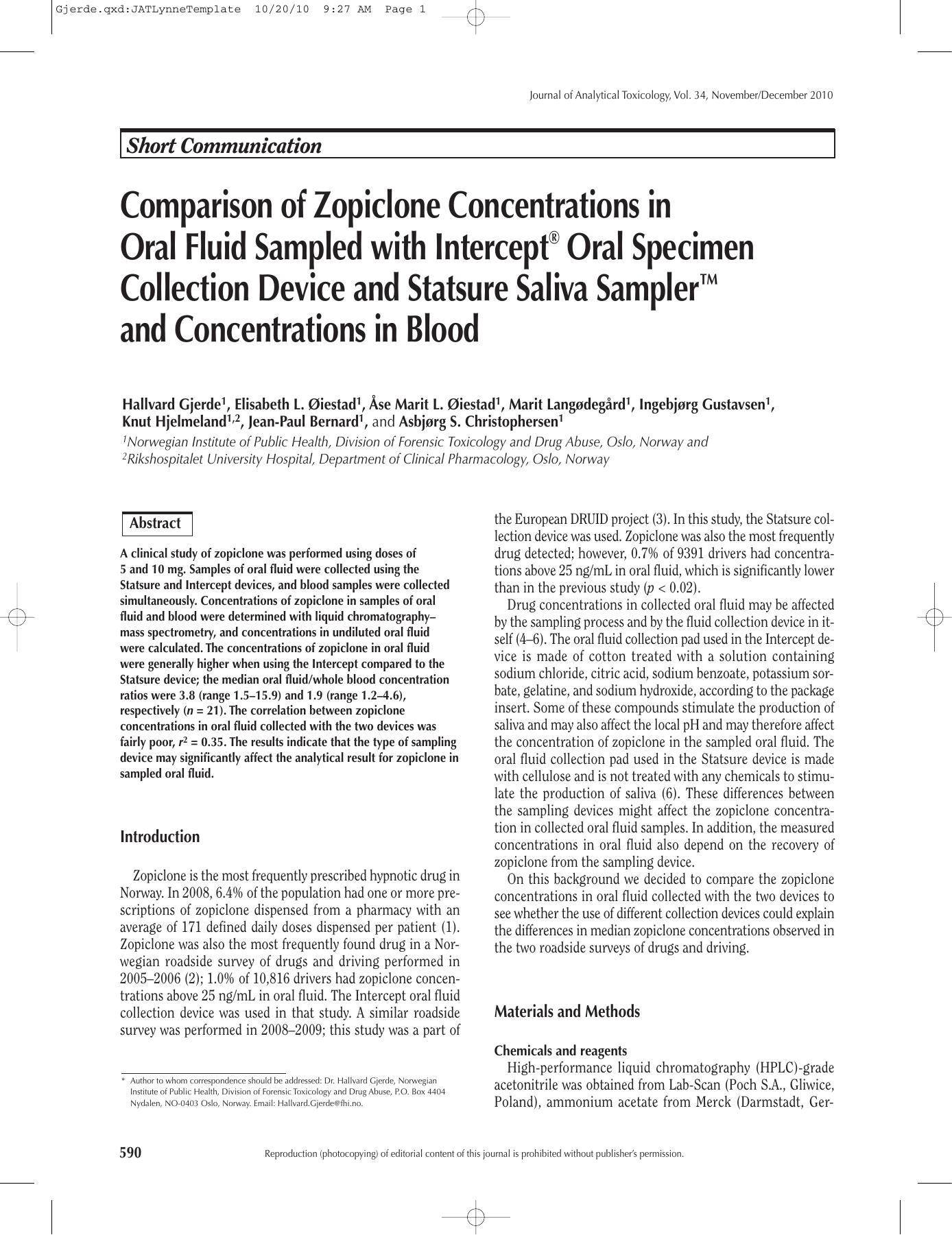 Comparison of Zopiclone Concentrations in Oral Fluid Sampled with Intercept<sup>ÃÂ®<sup> Oral Specimen Collection Device and Statsure Saliva SamplerÃ¢âÂ¢ and Concentrations in Blood by unknow