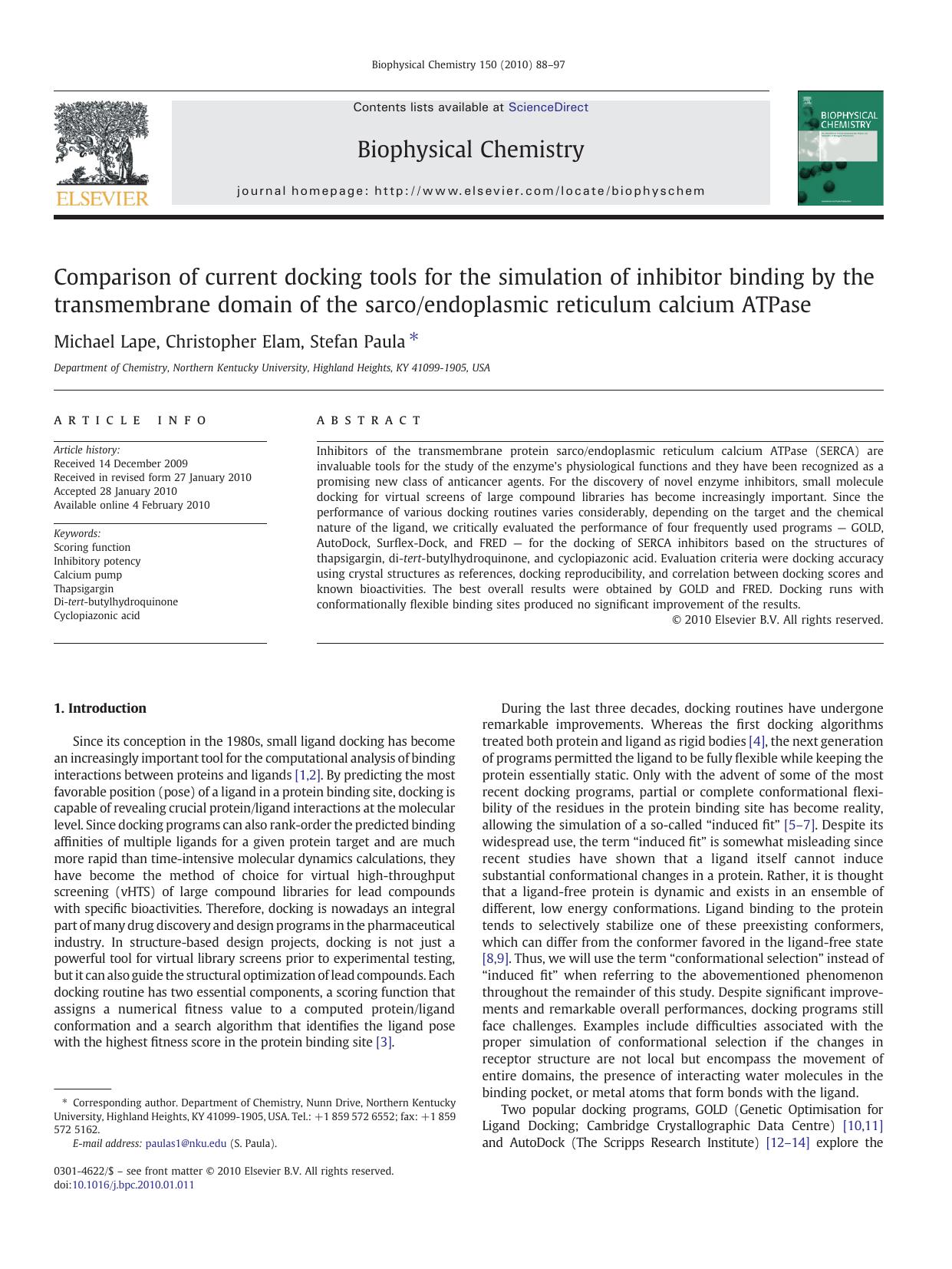 Comparison of current docking tools for the simulation of inhibitor binding by the transmembrane domain of the sarcoendoplasmic reticulum calcium ATPase by Michael Lape; Christopher Elam; Stefan Paula