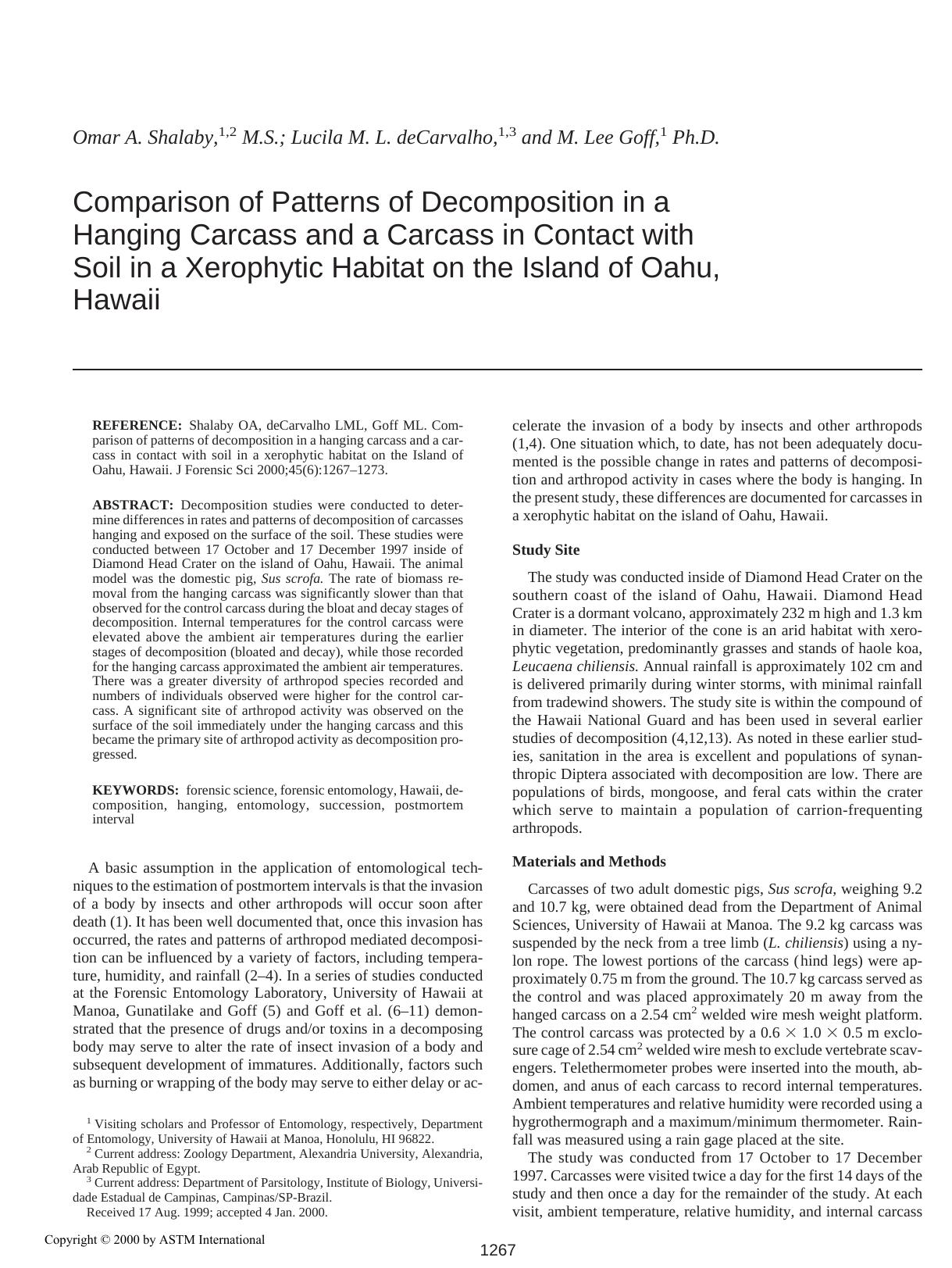 Comparison of patterns of decomposition in a hanging carcass in contact with soil in a xerophytic habitat on the Island of Oahu, Hawaii by Shalaby OA deCarvalho LML Goff ML