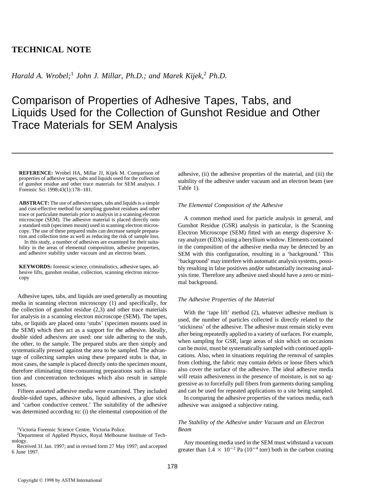 Comparison of properties of adhesive tapes, tabs and liquids used for the collection of gunshot residue and other trace materials for SEM analysis by Wrobel HA Millar JJ Kijek M
