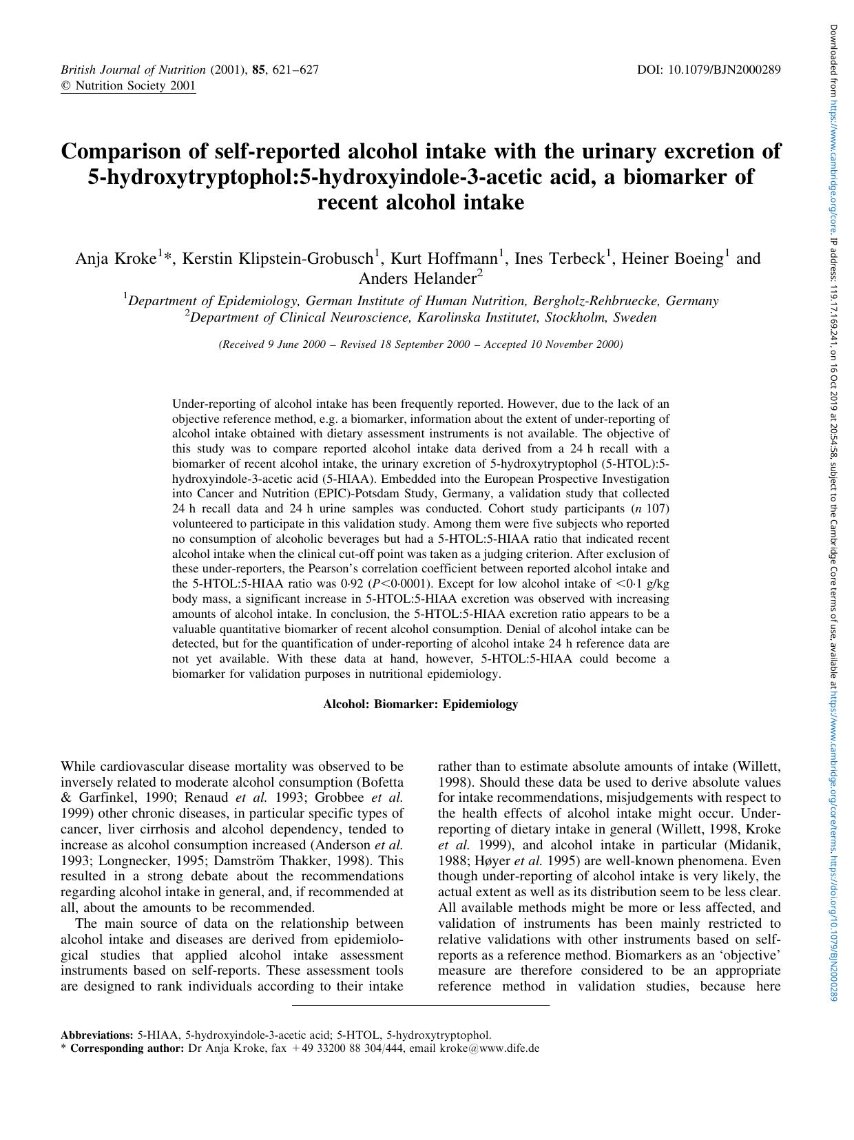 Comparison of self-reported alcohol intake with the urinary excretion of 5-hydroxytryptophol:5-hydroxyindole-3-acetic acid, a biomarker of recent alcohol intake by Anja Kroke Kerstin Klipstein-Grobusch Kurt Hoffmann Ines Terbeck Heiner Boeing Anders Helander