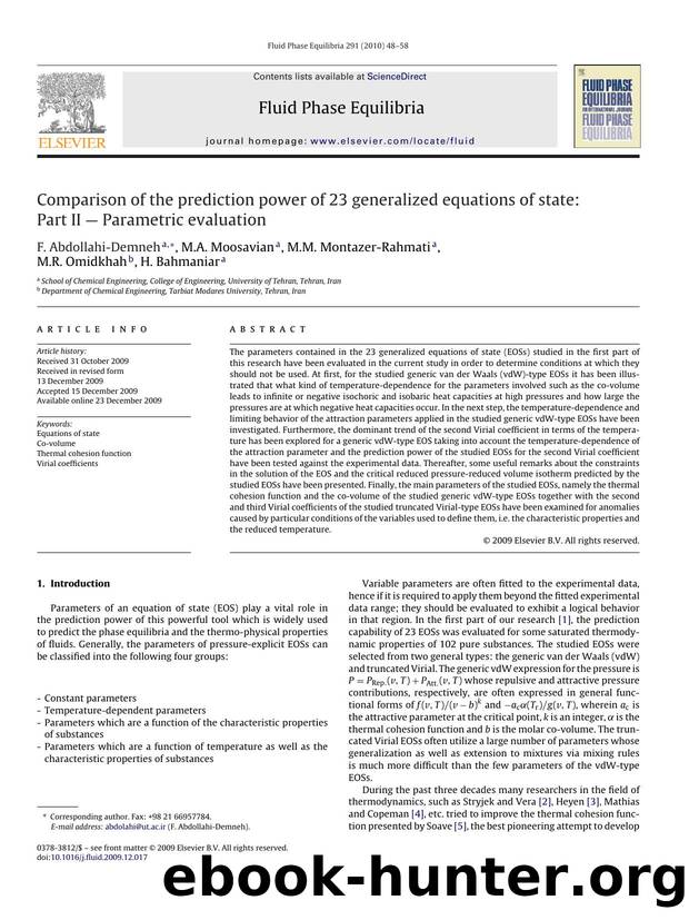 Comparison of the prediction power of 23 generalized equations of state: Part II Ã¢â¬â Parametric evaluation by F. Abdollahi-Demneh; M.A. Moosavian; M.M. Montazer-Rahmati; M.R. Omidkhah; H. Bahmaniar
