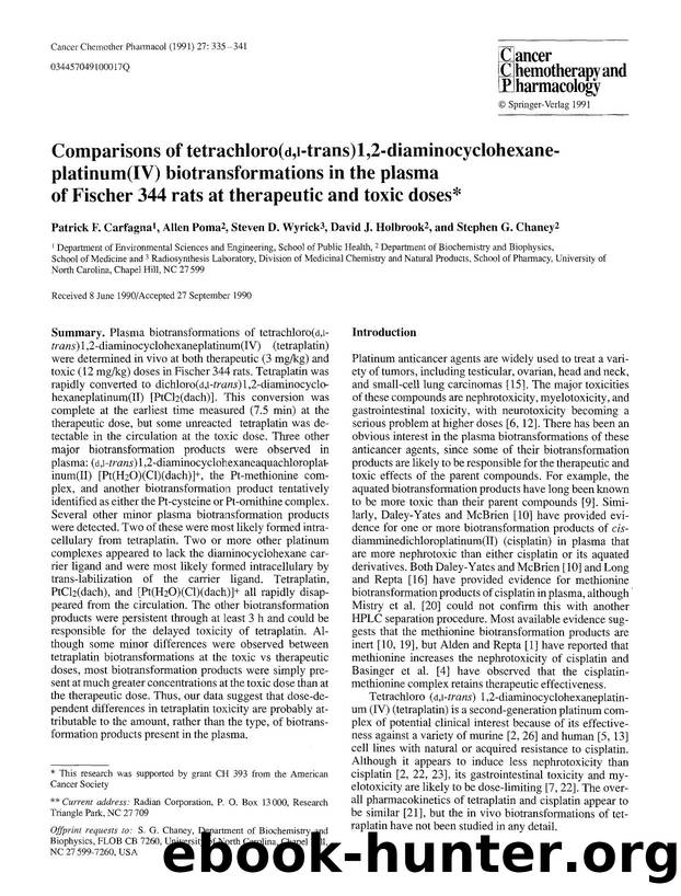 Comparisons of tetrachloro(d,l-trans)1,2-diaminocyclohexaneplatinum(IV) biotransformations in the plasma of Fischer 344 rats at therapeutic and toxic doses by Unknown