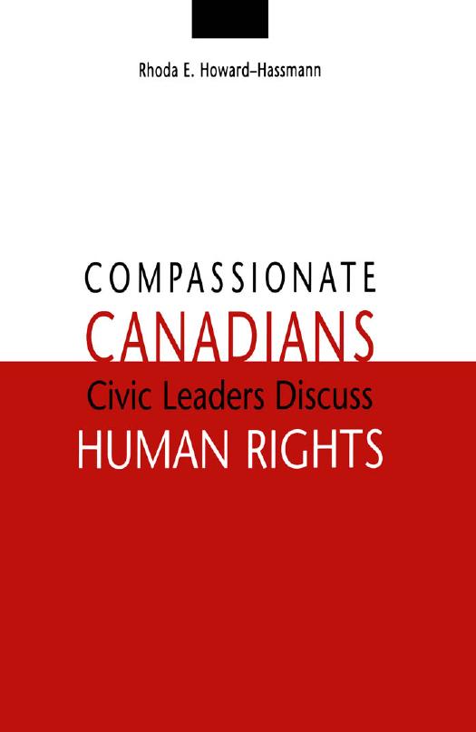 Compassionate Canadians : Civic Leaders Discuss Human Rights by Rhoda E. Howard-Hassmann