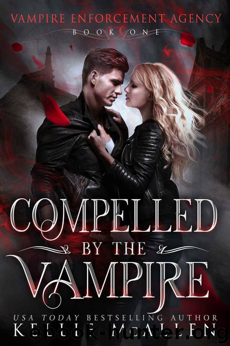 Compelled by the Vampire: Vampire Enforcement Agency Series Book 1 by McAllen Kellie