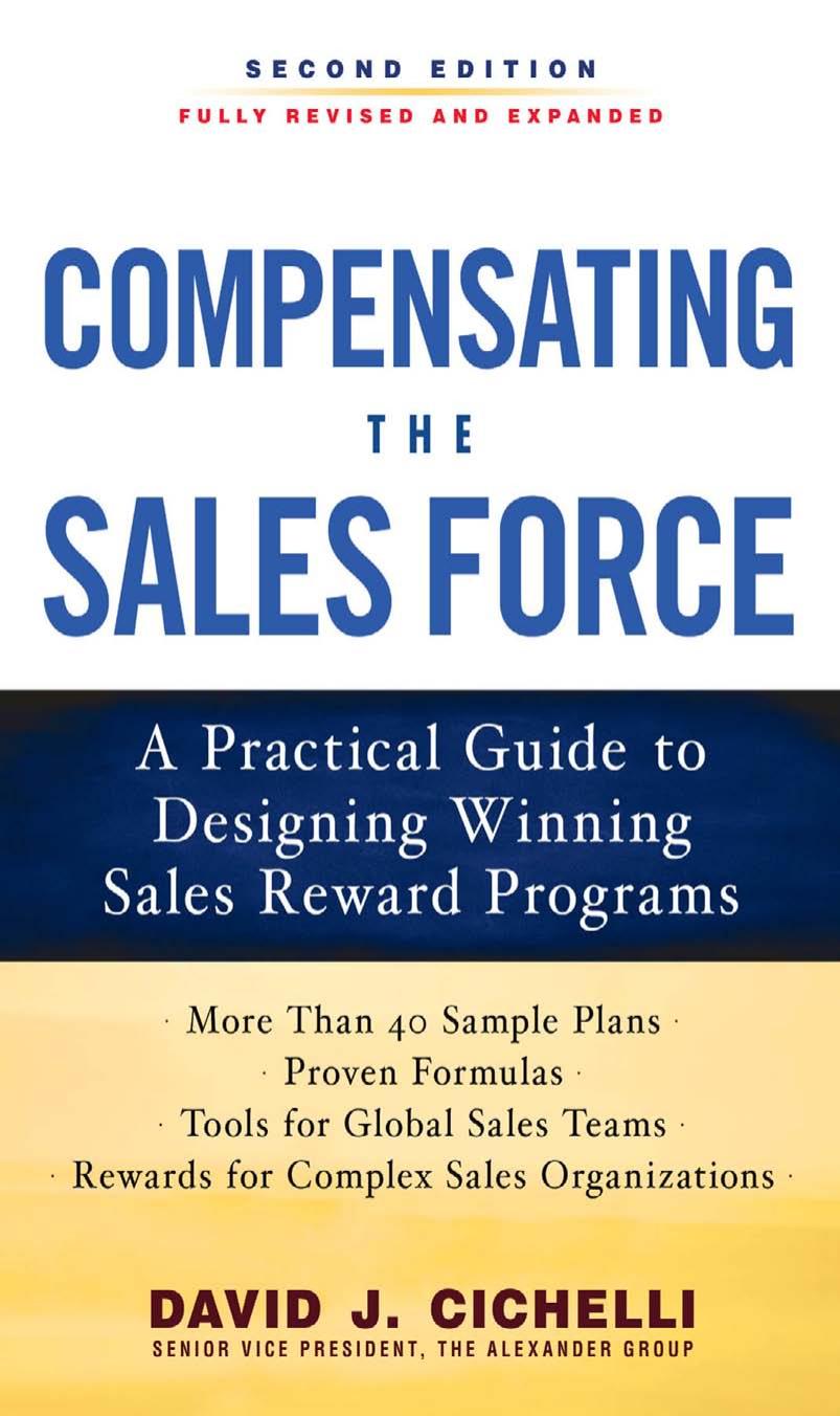 Compensating the Sales Force: A Practical Guide to Designing Winning Sales Reward Programs, Second Edition by David J. Cichelli