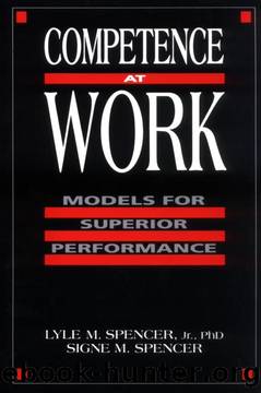 Competence at Work: Models for Superior Performance by Signe M. Spencer;Lyle M. Spencer