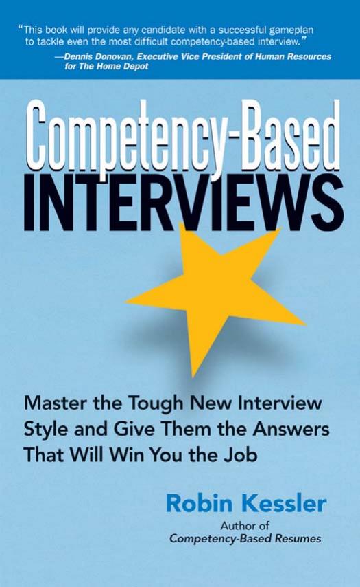 Competency-based interviews master the tough new interview style and give them the answers that will win you the job by Kessler R