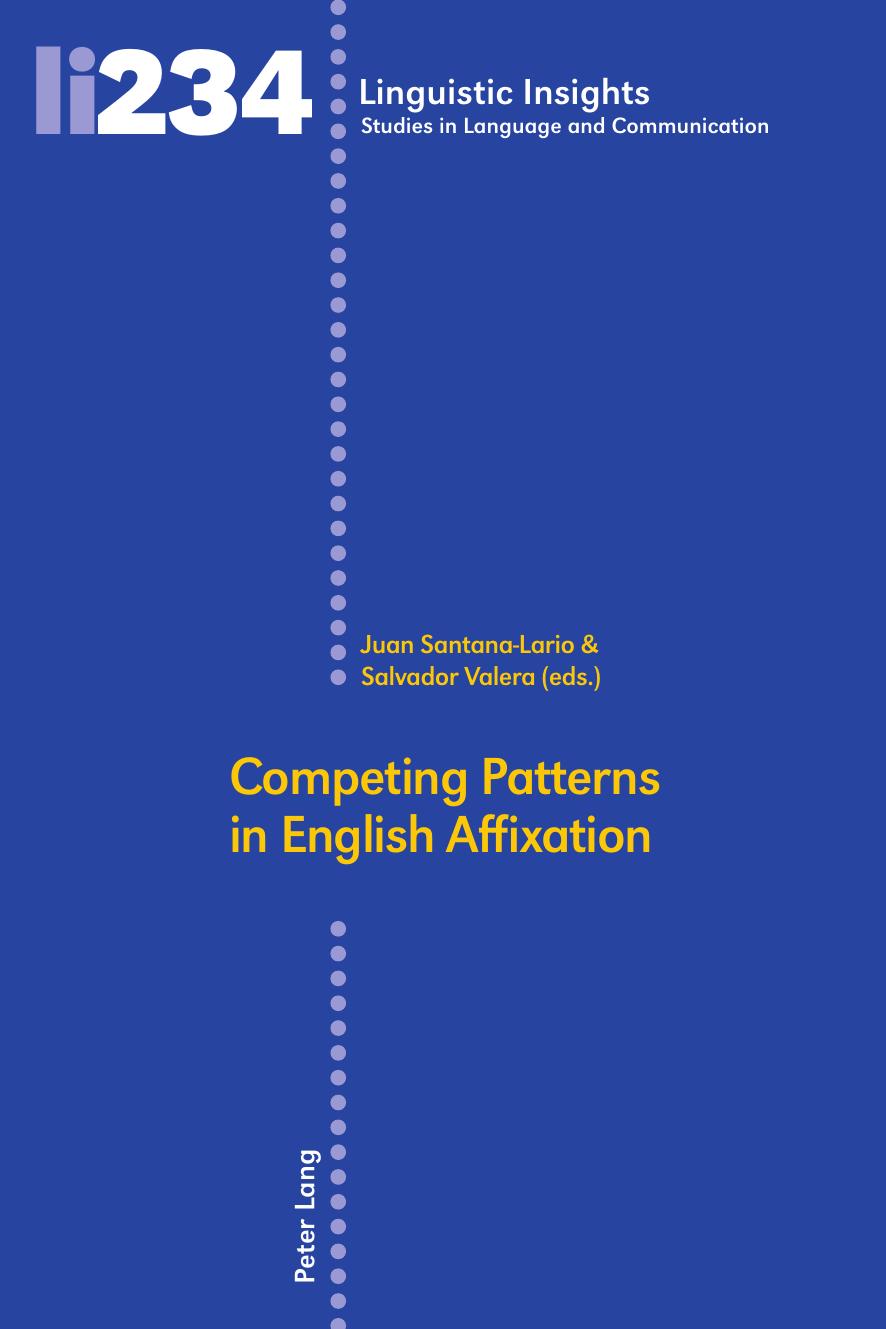 Competing Patterns in English Affixation by Salvador Valera-Hernández Juan Santana-Lario