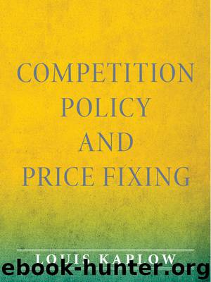 Competition Policy and Price Fixing by Kaplow Louis