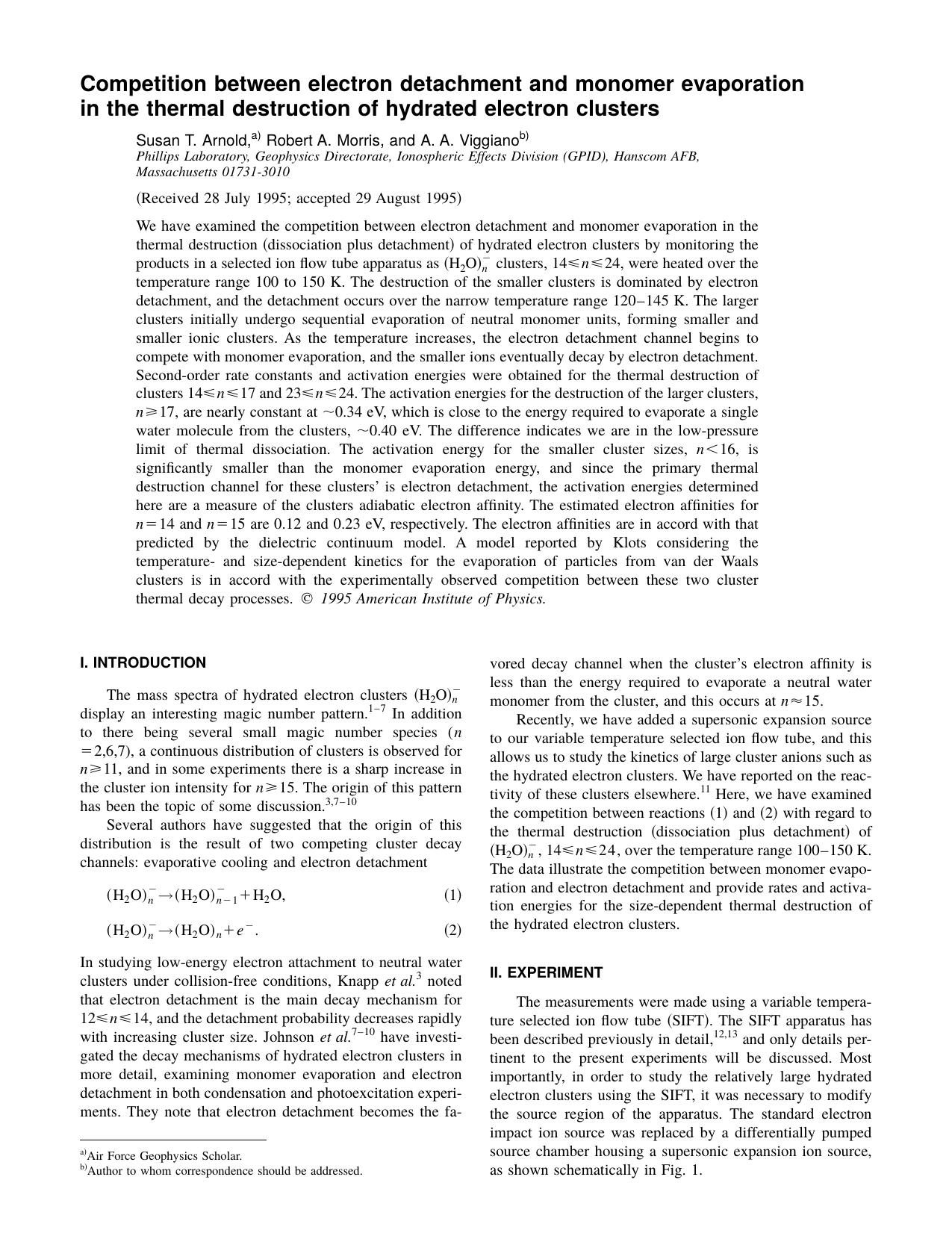 Competition between electron detachment and monomer evaporation in the thermal destruction of hydrated electron clusters by Susan T. Arnold Robert A. Morris & A. A. Viggiano