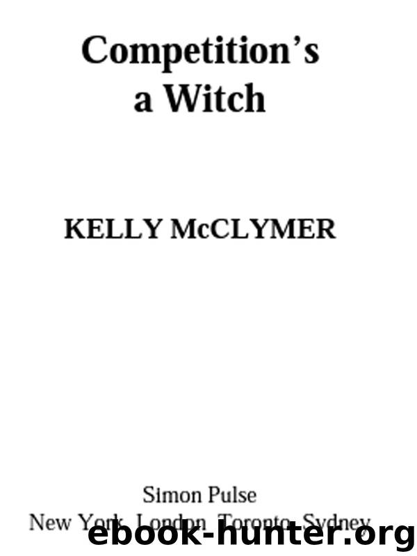 Competition's a Witch by Kelly McClymer