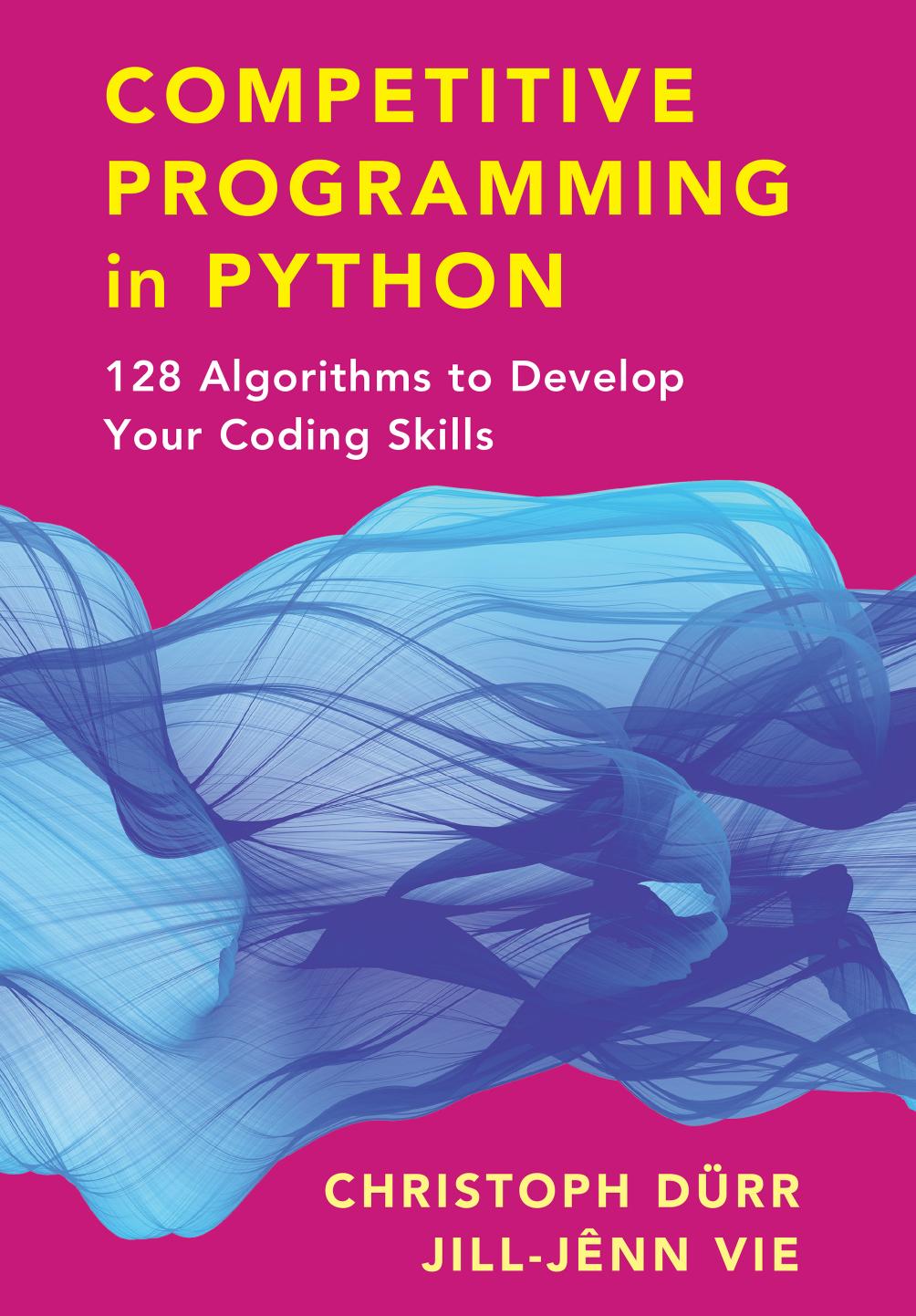 Competitive Programming in Python by Dürr Christoph; Vie Jill-Jênn; Gibbons Greg