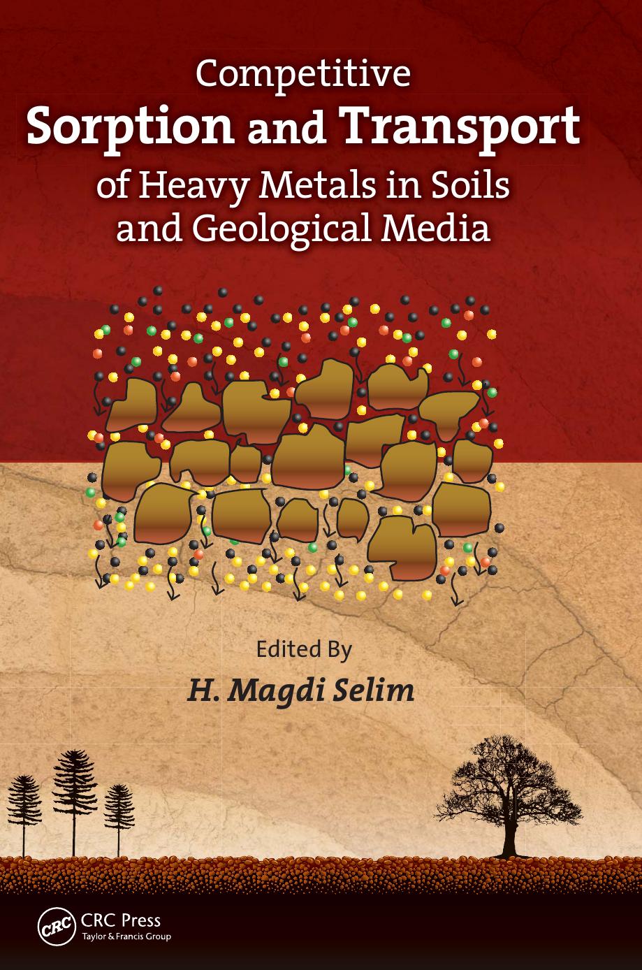 Competitive Sorption and Transport of Heavy Metals in Soils and Geological Media by Unknow