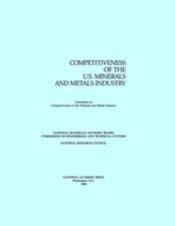 Competitiveness of the U.S. Minerals and Metals Industry by National Research Council Staff