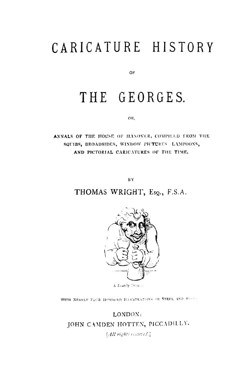 Compiled FROM THE Squibs - Caricature history of the georges, or annals of the house of hanover by 1868