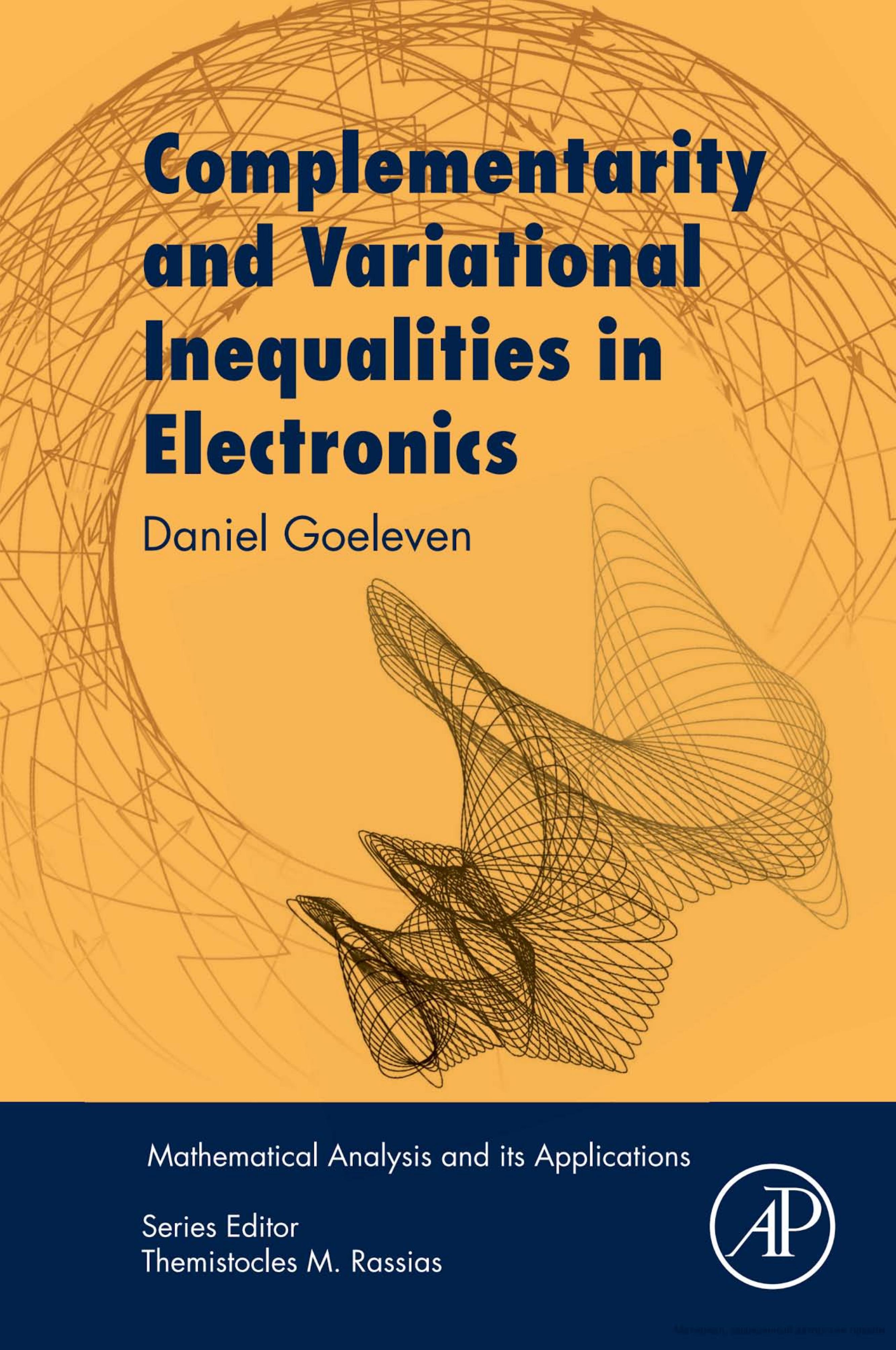 Complementarity and Variational Inequalities in Electronics by Daniel Goeleven
