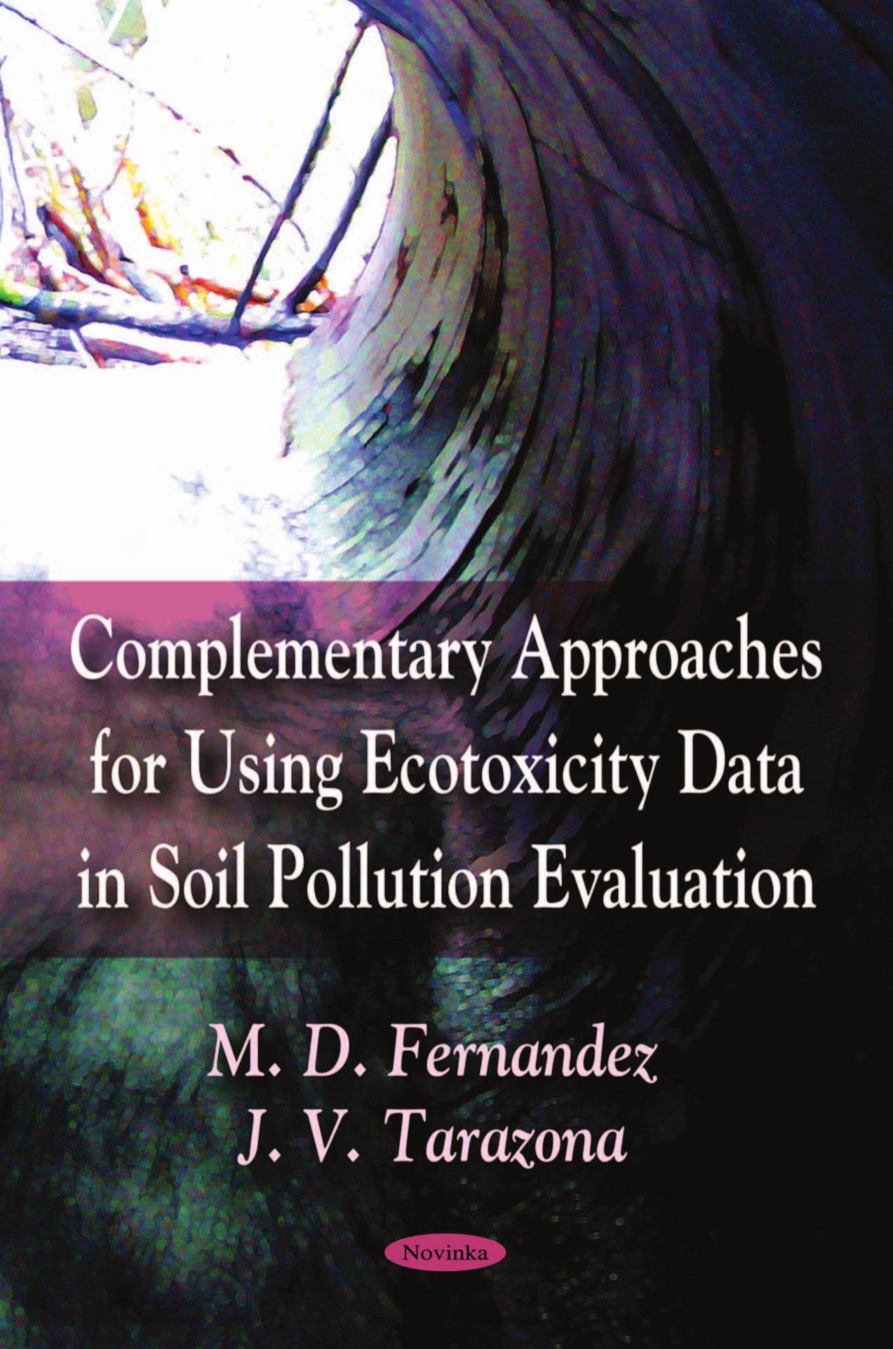Complementary Approaches for Using Ecotoxicity Data in Soil Pollution Evaluation by M. D. Fernandez J. V. Tarazona