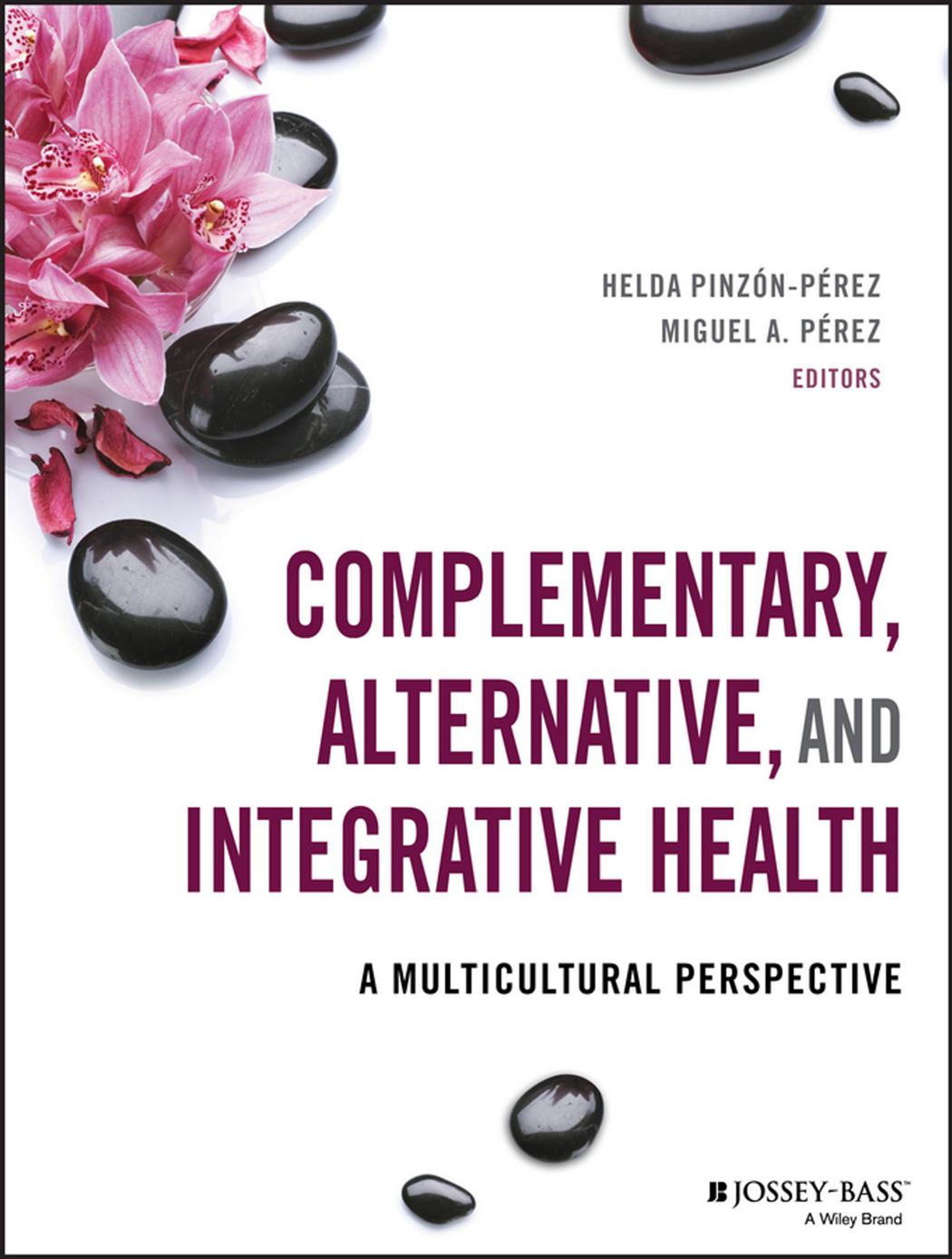 Complementary, Alternative, and Integrative Health by Helda Pinzon-Perez