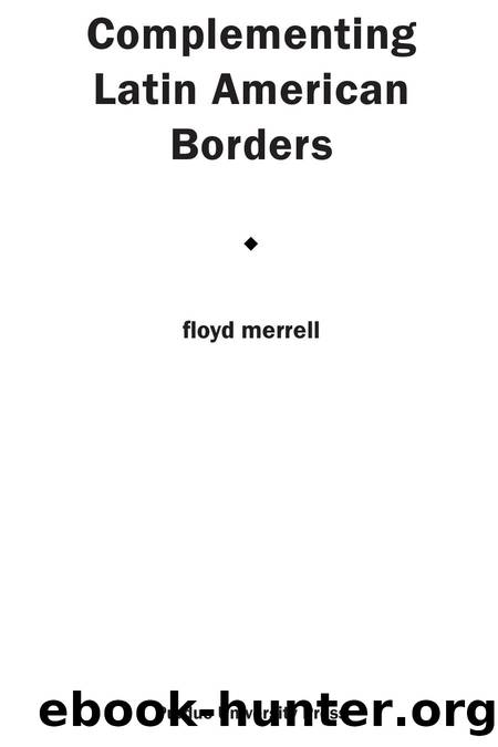 Complementing Latin American Borders by Floyd Merrell
