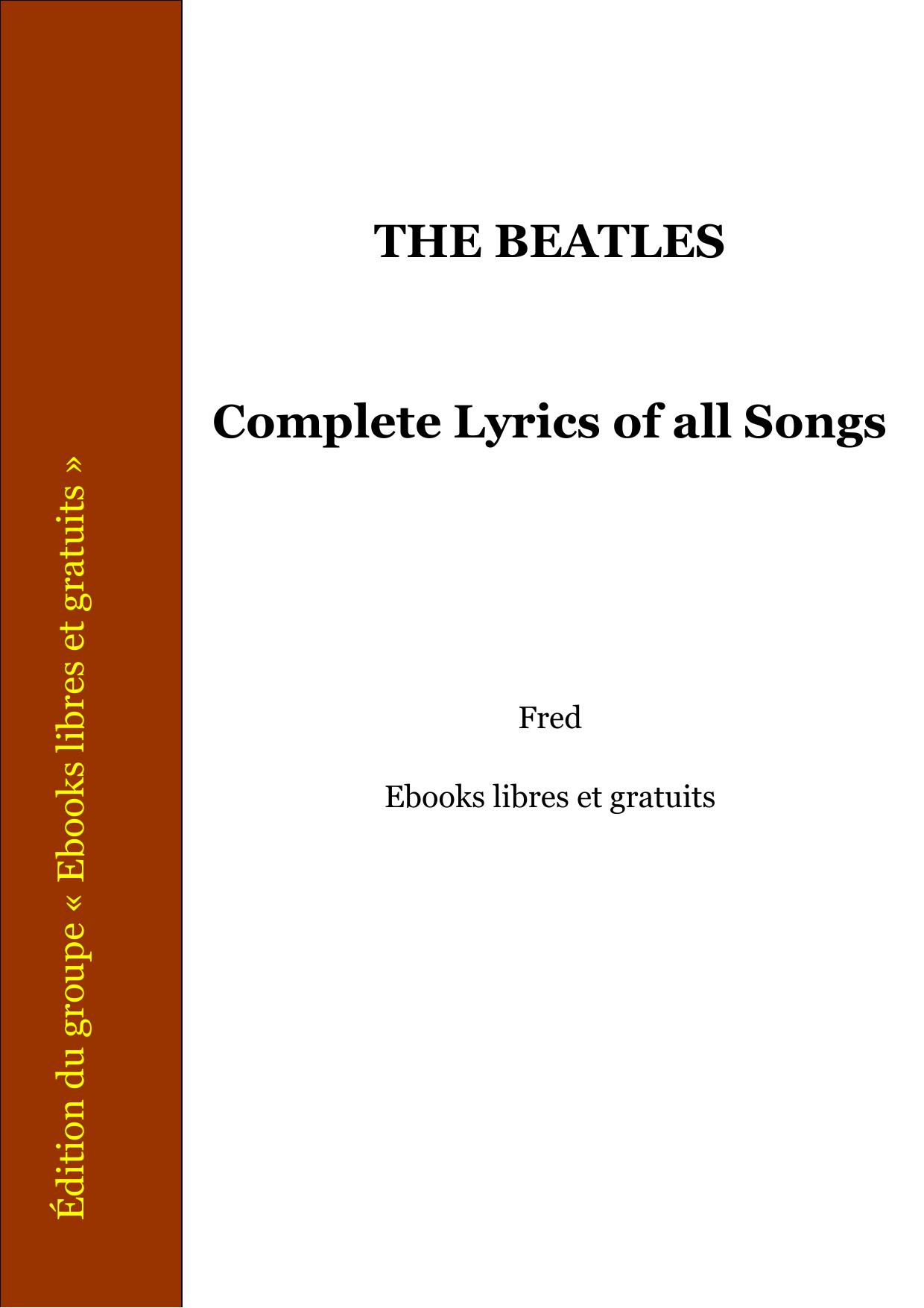 Complet Lyrics of all Songs - THE BEATLES by The Beatles