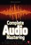 Complete Audio Mastering: Practical Techniques by Gebre E. Waddell