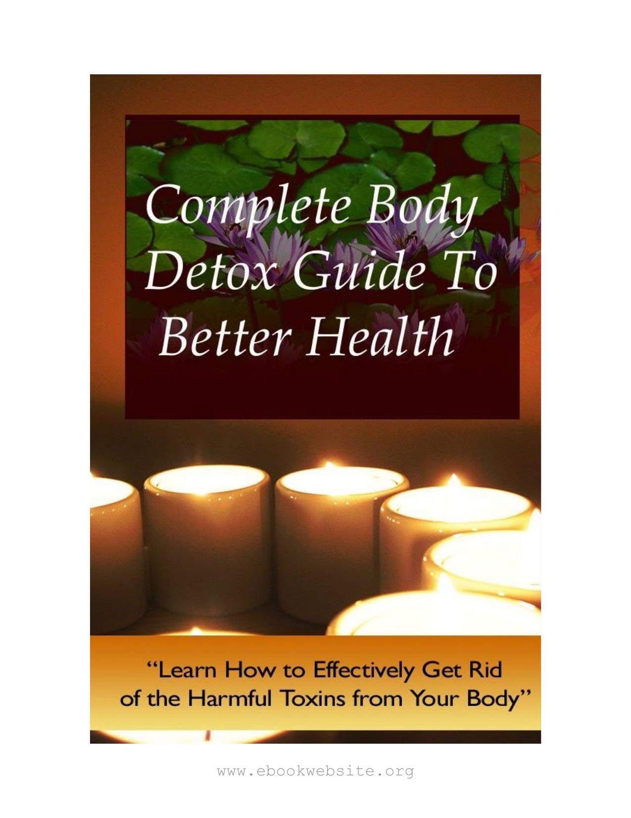 Complete Body Detox Guide To Better Health by Chris