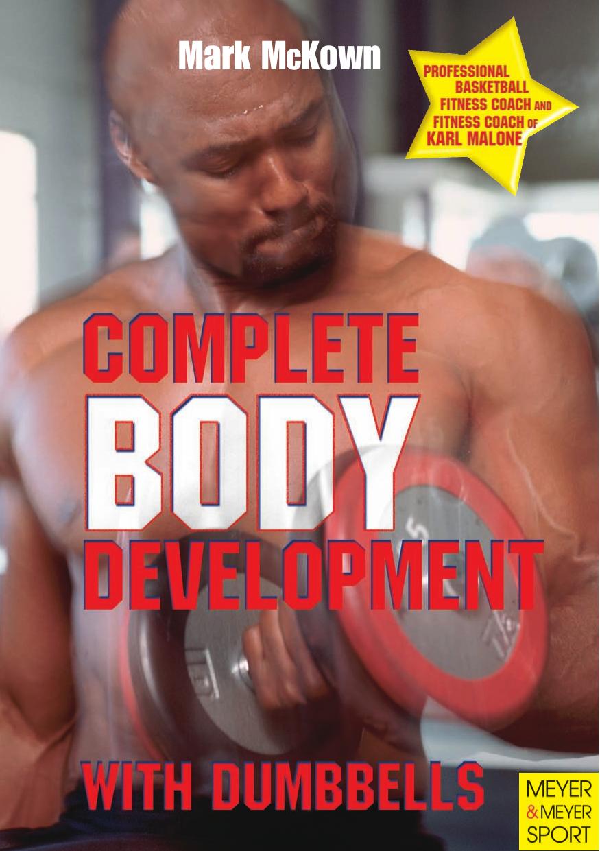 Complete Body Development with Dumbbells by Mark McKown