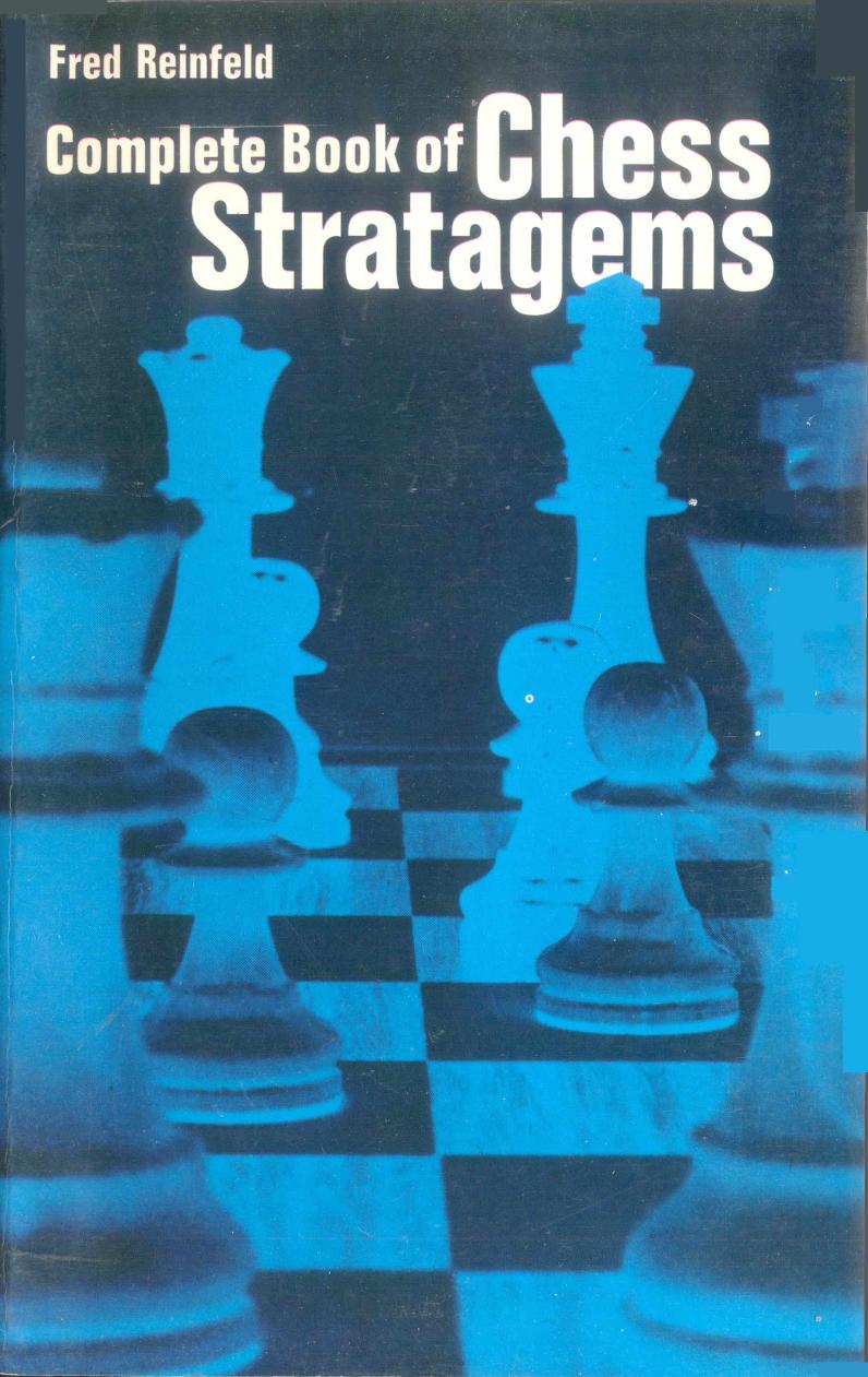 Complete Book of Chess Stratagems by Fred Reinfeld