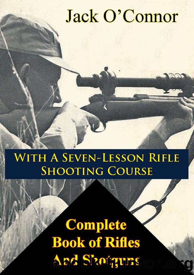 Complete Book of Rifles and Shotguns by Jack O'Connor