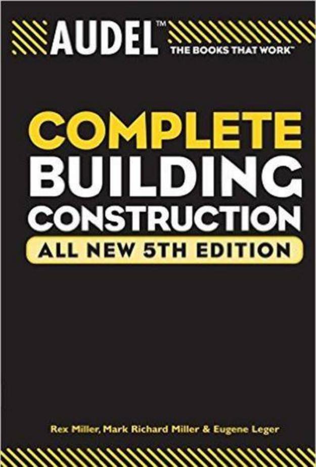 Complete Building Construction by Mark Richard Miller Rex Miller