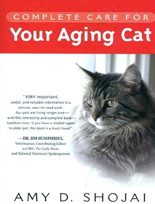 Complete Care for Your Aging Cat by Amy Shojai