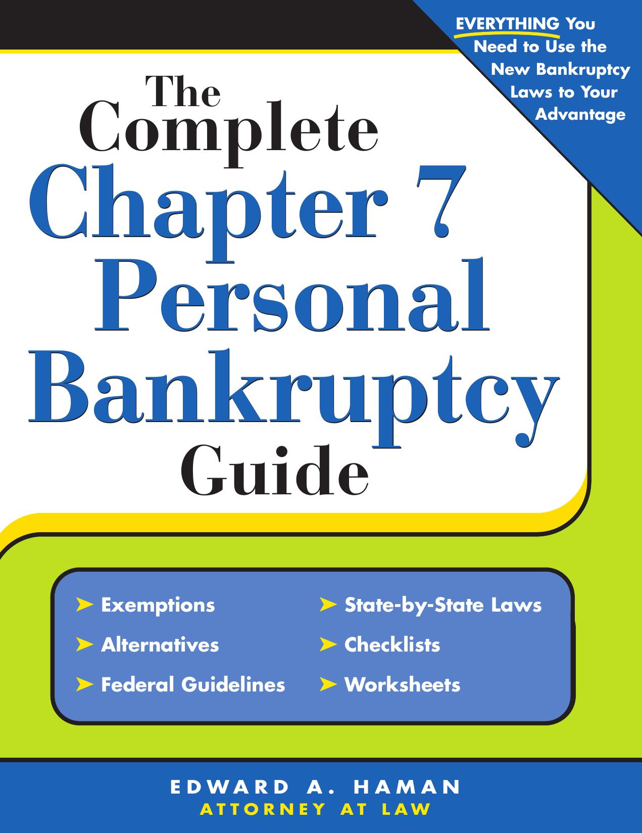 Complete Chapter 7 Personal Bankruptcy Guide by Edward A. Haman