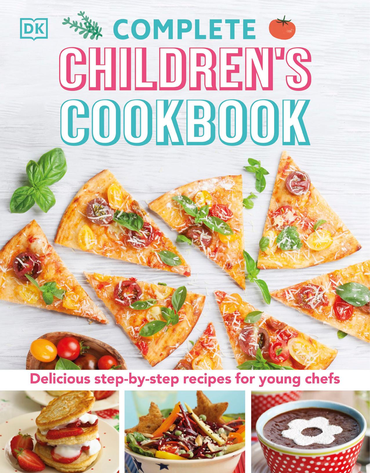Complete Children's Cookbook: Delicious Step-by-Step Recipes for Young Cooks by Dorling Kindersley