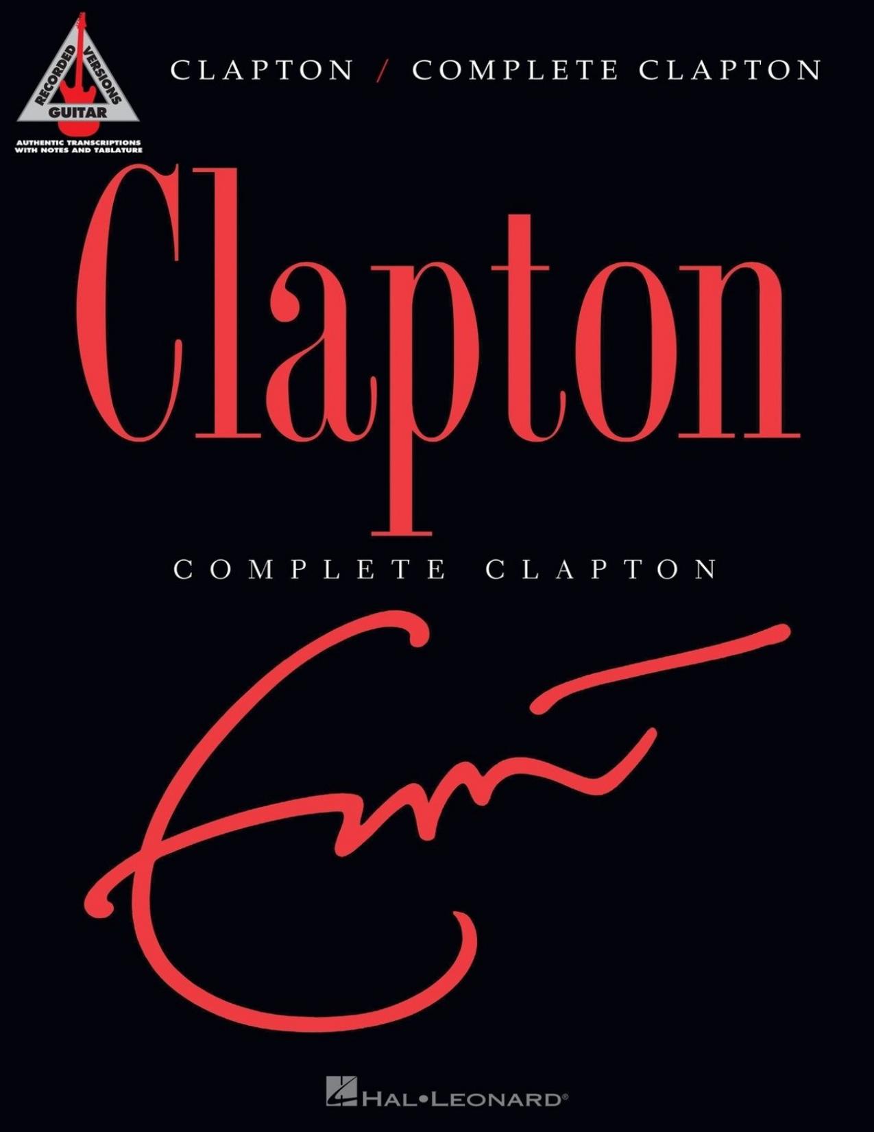 Complete Clapton Guitar Songbook (Guitar Recorded Versions) by Eric Clapton