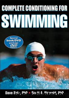 Complete Conditioning for Swimming, Enhanced Edition (.) by Dave Salo & Scott Riewald