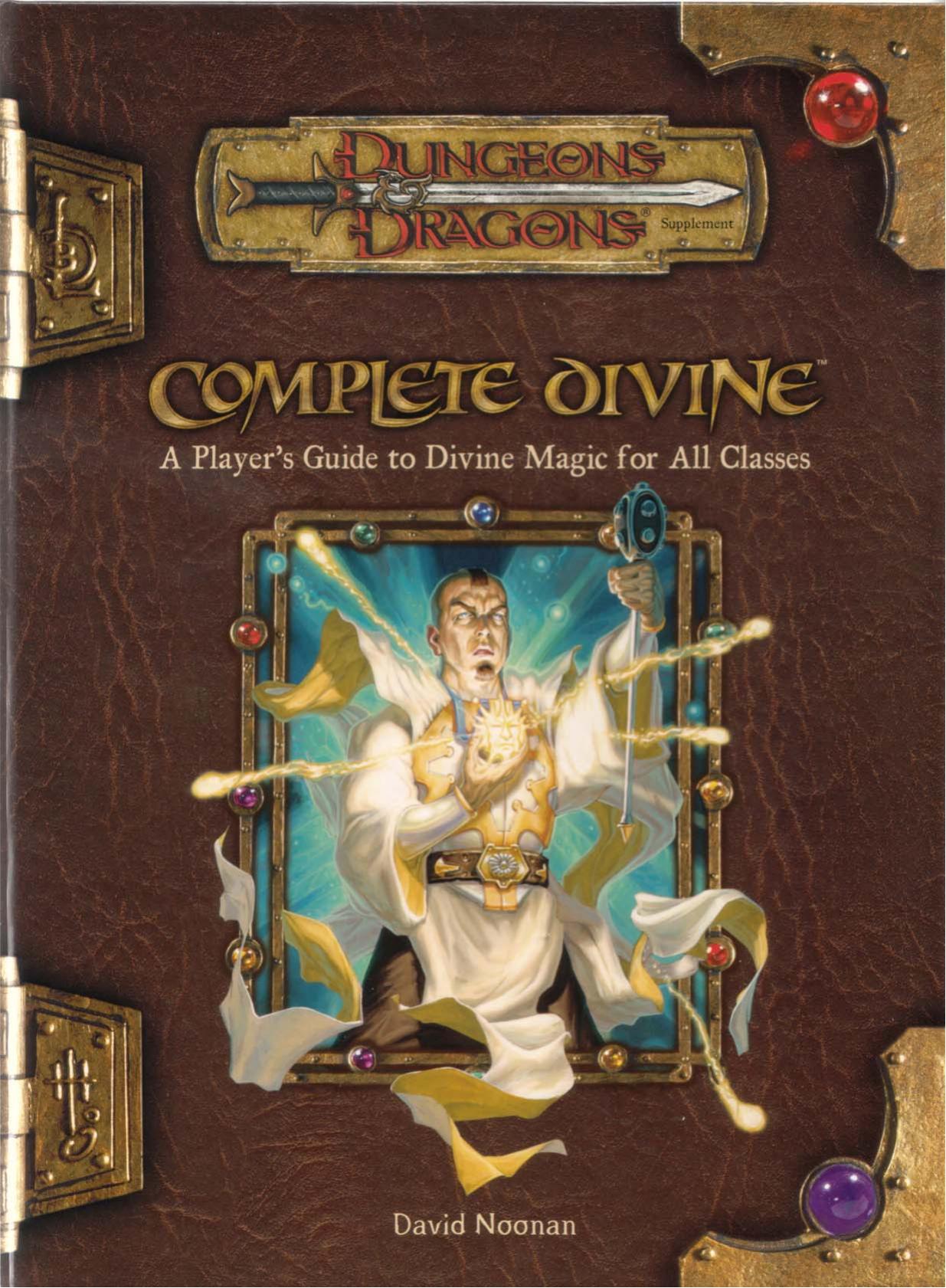 Complete Divine by A Player's Guide to Divine Magic for All Classes