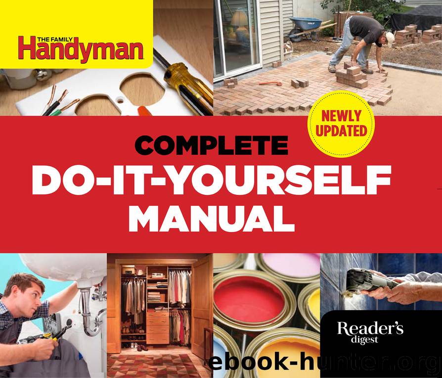 Complete Do-It-Yourself Manual Newly Updated by Editors Of Family Handyman
