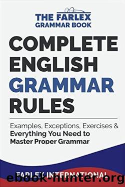 Complete English Grammar Rules by Farlex International