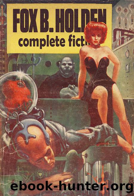 Complete Fiction by Fox B. Holden