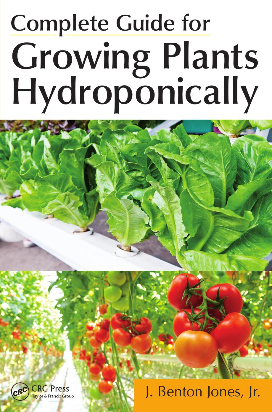 Complete Guide for Growing Plants Hydroponically by Unknow