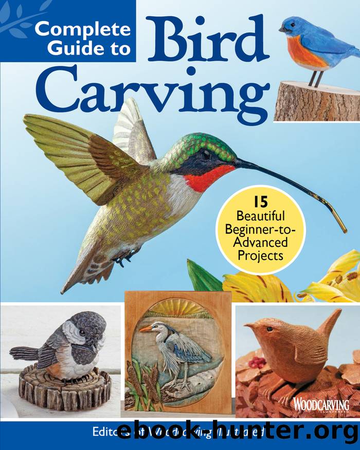 Complete Guide to Bird Carving by Editors of Woodcarving Illustrated;