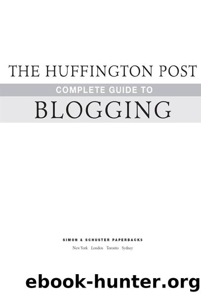 Complete Guide to Blogging by The Huffington Post