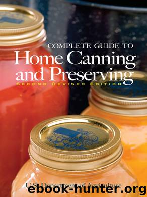 Complete Guide to Home Canning and Preserving by U.S. Dept. of Agriculture