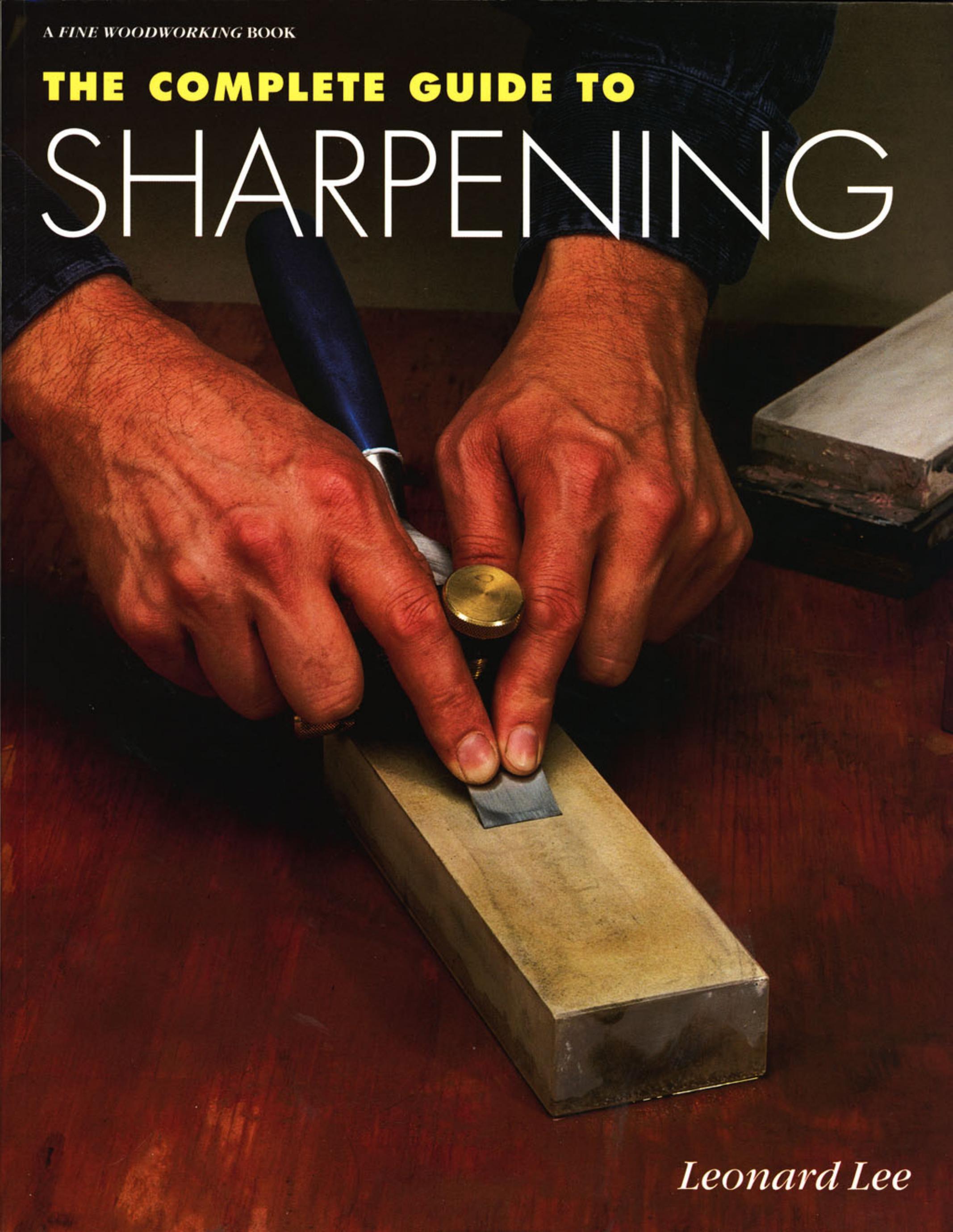 Complete Guide to Sharpening by Leonard Lee by Unknown
