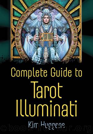Complete Guide to Tarot Illuminati by Huggens Kim