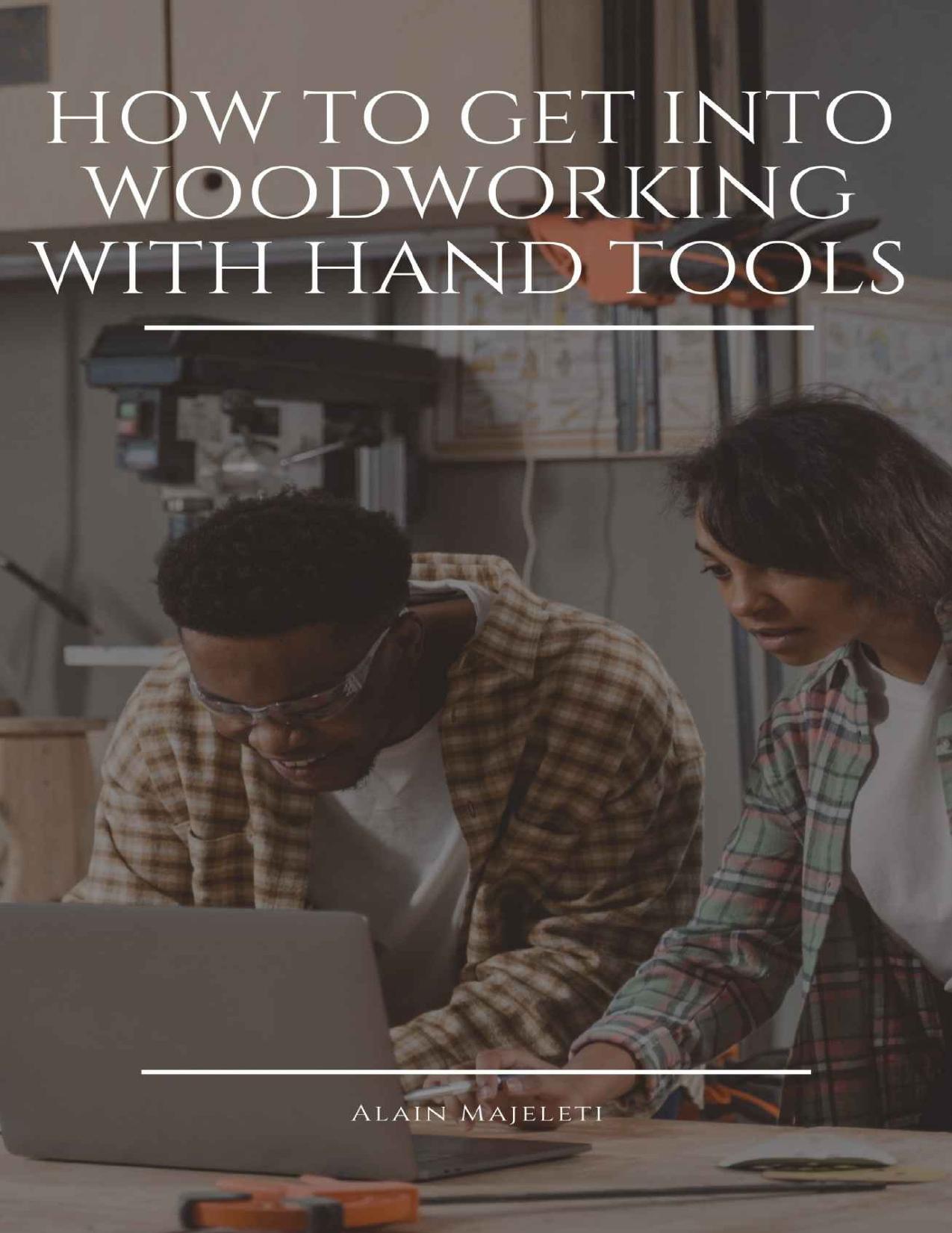 Complete Guide to Woodworking by Alain Majeleti