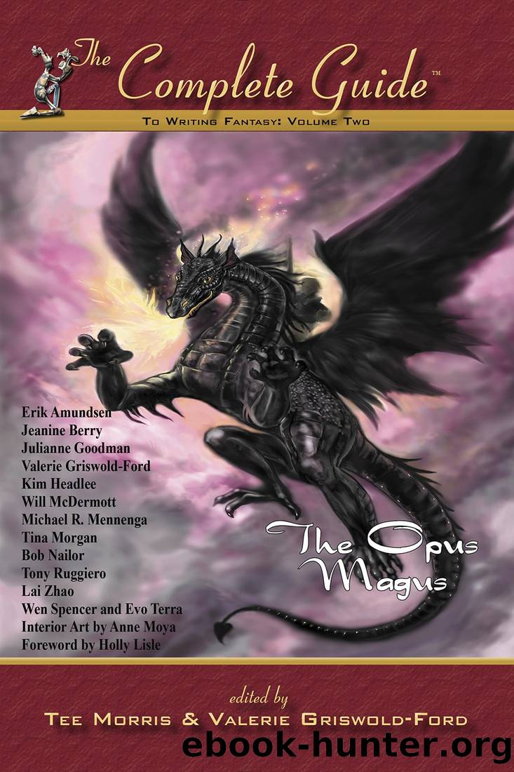 Complete Guide to Writing Fantasy Vol 2: The Opus Magus by Tee Morris & Valerie Griswold Ford