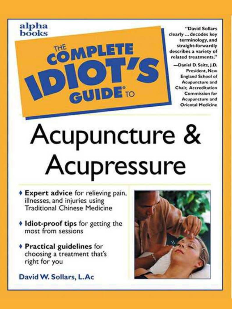 Complete Idiots Guide To Acupuncture Acupressure by Unknown