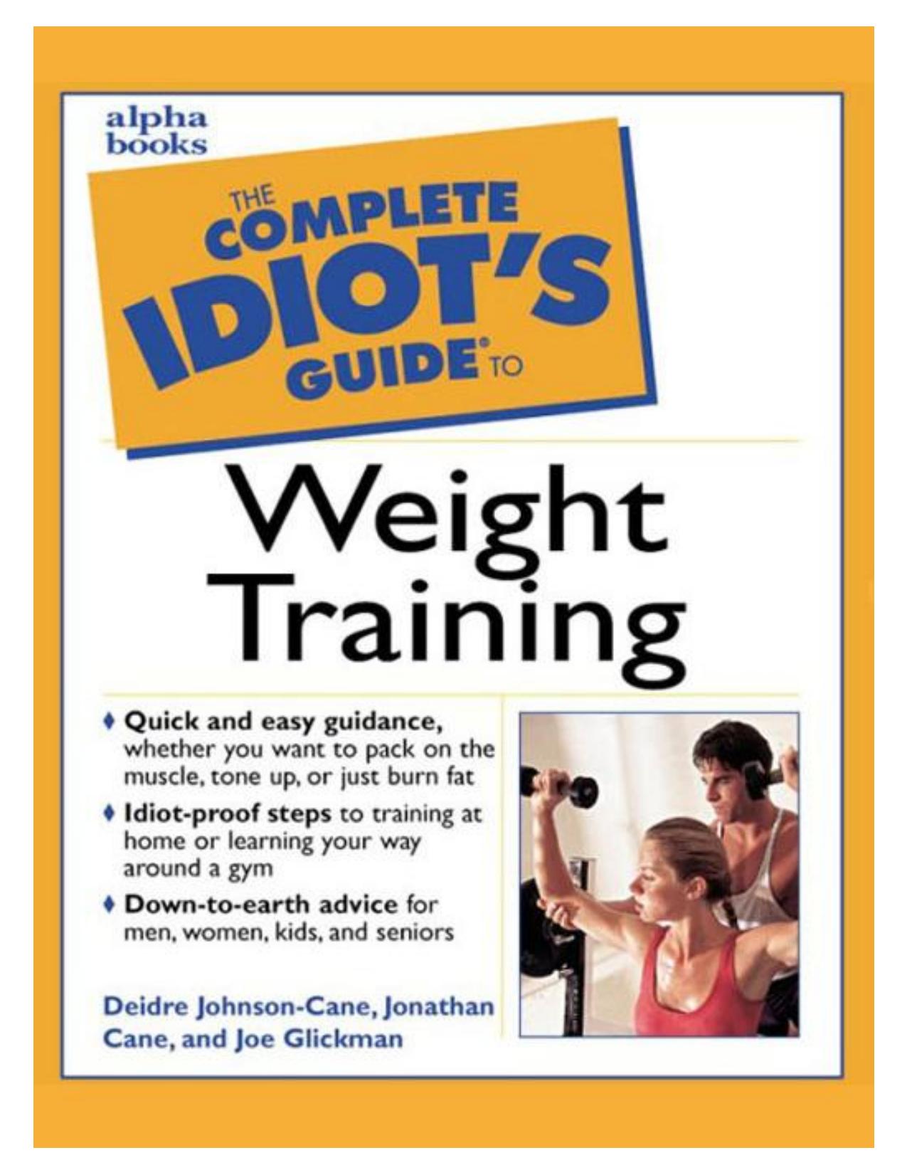 Complete Idiots Guidet to Weight Training.pdf by Administrator